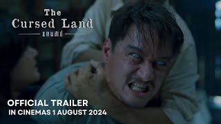 THE CURSED LAND OFFICIAL TRAILER  In Cinemas 1 August 2024 [upl. by Leonsis217]