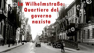 La Wilhelmstraße Quartiere del governo nazista [upl. by Hola]