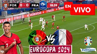 🔴 PORTUGAL VS FRANCIA EN VIVO  UEFA EURO 2024  JUEGA CRISTIANO RONALDO Y MBAPPE CUARTOS DE FINAL [upl. by Harmonie]