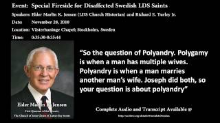 Elder Marlin K Jensen on Polyandry Swedish Rescue Fireside [upl. by Ecikram]