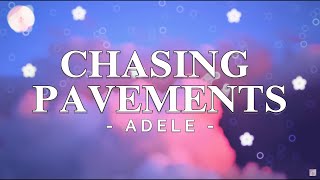 ADELE  CHASING PAVEMENTS LYRICS [upl. by Leiad220]