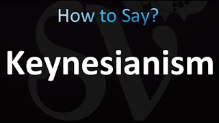 How to Pronounce Keynesianism Correctly [upl. by Aem]