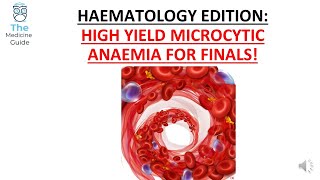 HAEMATOLOGY EDITION HIGH YIELD MICROCYTIC ANAEMIA FOR FINALS [upl. by Stern]