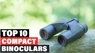 Top 10 Best Compact Binoculars On Amazon [upl. by Einnos]