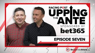 Upping The Ante  Episode 7  Cheltenham Festival 2022 AntePost Tips [upl. by Hermia972]