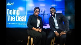 KPMG West Africa Doing the Deal Podcast  Episode 2 [upl. by Paloma]