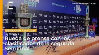 EN DIRECTO  Rueda de prensa con los clasificados de la segunda semifinal del Benidorm Fest 2024 [upl. by Marlene657]