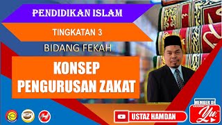 KONSEP PENGURUSAN ZAKAT  UNIT 1  ZAKAT PENYUCI HARTA  PENDIDIKAN ISLAM TINGKATAN 3 PELAJARAN 17 [upl. by Enavi]