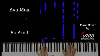 Piano Cover  Ava Max  So Am I By Piano Variations [upl. by Urquhart]