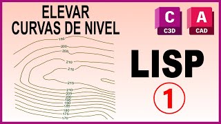 LISP  1 Elevar Curvas Nivel en Autocad o Civil 3d [upl. by Aleta993]