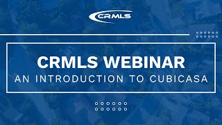 CRMLS Webinar An Introduction to CubiCasa [upl. by Oaks612]