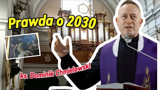 Proroctwo KsDominik Chmielewski Wstrząsająca Prawda o 2030 [upl. by Berti]