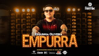 Zequinha Oliveira Ft Mc Gw  Empurra Original Mixxx [upl. by Acimat]