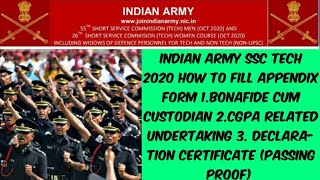 INDIA ARMY SSC TECH 2020 HOW TO FILL APPENDIX BONAFIDE CUSTODIAN CGPA CERTIFICATE AND PASSING [upl. by Lund]