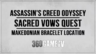 Assassins Creed Odyssey Sacred Vows Quest  Makedonian Bracelet Location  Xenia Quest [upl. by Niko634]