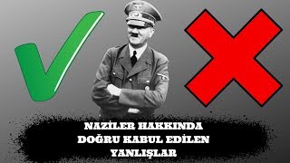 NAZİLER HAKKINDA DOĞRU KABUL EDİLEN YANLIŞLAR 2dünya savaşı tarihi [upl. by Ann-Marie]