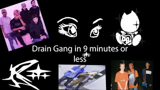 Drain Gang In 9 Minutes Or Less [upl. by Gaylene]