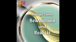 Bewusstsein und Realität Die Verbindung zur Quantenwelt [upl. by Palladin]