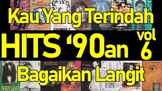 Hits 90an vol 6  Kumpulan Lagu Hits 90an Indonesia  Lagu Pop 90an [upl. by Male]