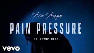 Fivio Foreign Rowdy Rebel  Pain Pressure Official Visualizer [upl. by Kano]