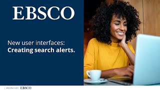 New EBSCO UI Features Search Alerts [upl. by Eudoca260]