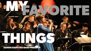 My Favorite Things  DR Big Band with Sinne Eeg Live [upl. by Lehmann]