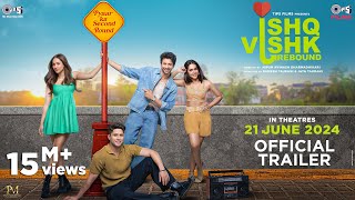 Ishq Vishk Rebound  Official Trailer  Rohit Saraf Pashmina Roshan Jibraan Khan Naila Grrewal [upl. by Tunnell479]