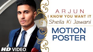 I know You Want It Sheila Ki Jawani Song Motion Poster  Arjun  TSeries [upl. by Nyletac748]