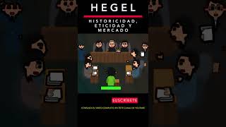 HEGEL HISTORICIDAD ETICIDAD MERCADO filosofia economía idealismoalemán [upl. by Ykcir]