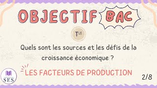 BAC Cours croissance économique  Les facteurs de production [upl. by Julee886]