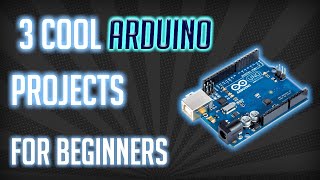 3 Simple Arduino Projects for beginners [upl. by Karry]