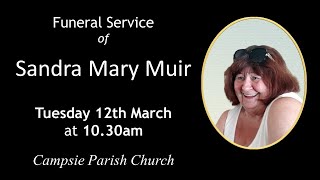 Funeral Service of Sandra Mary Muir  Tuesday 12th March 2024 [upl. by Gnemgnok]