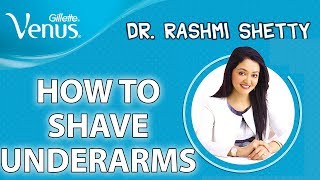 How to Shave Underarms Perfectly  Underarm Hair Removal Tips for Women [upl. by Rehpotsirhcnhoj997]