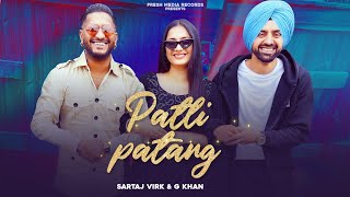 Patli Patang  G khan ft Sartaj Virk  Teja   Punjabi Song 2021  Fresh Media Records [upl. by Irem611]