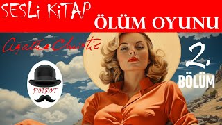 AGATHA CHRISTIE Ölüm Oyunu Sesli Kitap Polisiye  2 Bölüm [upl. by Derman]