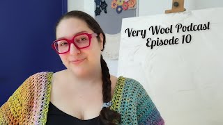 Very Wool Podcast  Episode 10  many knit and crochet WIP updates some summer plans [upl. by Egdirdle]