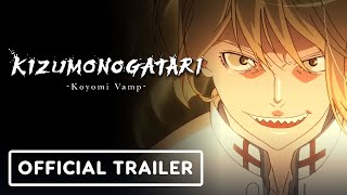 KIZUMONOGATARI Koyomi Vamp  Official Trailer English Subtitles [upl. by Meuse]