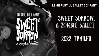 DONT MISS IT quotSweet Sorrow a Zombie Balletquot 2022 Trailer [upl. by Winnah]