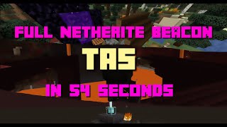 Full Netherite Beacon Under 1 Minute  5490  TAS  SS [upl. by Ayital]