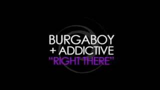 Burgaboy ft Addictive  Right There [upl. by Ieppet825]