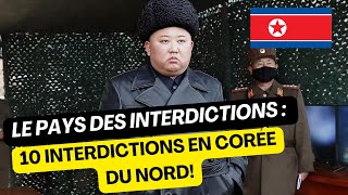 LE PAYS DES INTERDICTIONS  10 INTERDICTIONS EN CORÉE DU NORD [upl. by Fuld]