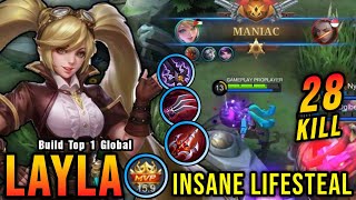 Almost SAVAGE 28 Kills Layla Crazy LifeSteal with Brutal Damage  Build Top 1 Global Layla  MLBB [upl. by Enaillil]