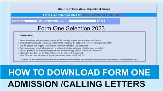 Form one selection 2023 How to download form one admission letter  Calling letters  Kenya [upl. by Nitsej]