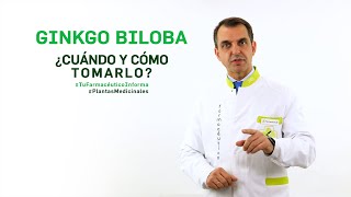 Ginkgo Biloba cuándo y cómo debemos tomarlo Tu Farmacéutico Informa  PlantasMedicinales [upl. by Holtorf]