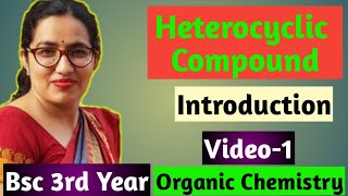 Bsc 3rd year organic chemistry online classes  Heterocyclic Compound  Introduction  Dr Sudesh [upl. by Eivad207]