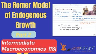 The Romer Model of Economic Growth  Part 2   Endogenous Technological Progress  18 [upl. by Ayerhs631]