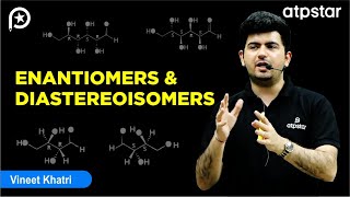 Enantiomers and Diastereoisomers  Organic Chemistry  IIT JEE  NEET  Vineet Khatri  ATP STAR [upl. by Anirbaz116]