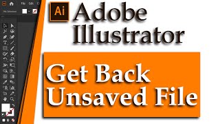 How to Recover Illustrator Unsaved File  Get illustrator Unsaved File Back  Adobe Illustrator [upl. by Eiramnerual220]