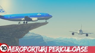 Top 10 Cele Mai Periculoase Aeroporturi din Lume [upl. by Laurentium]