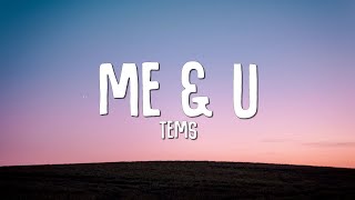 Tems  Me amp U Lyrics [upl. by Eniruam]